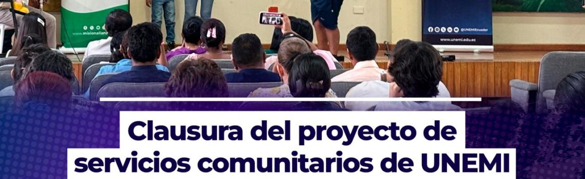 Clausura del proyecto de servicios comunitarios de UNEMI