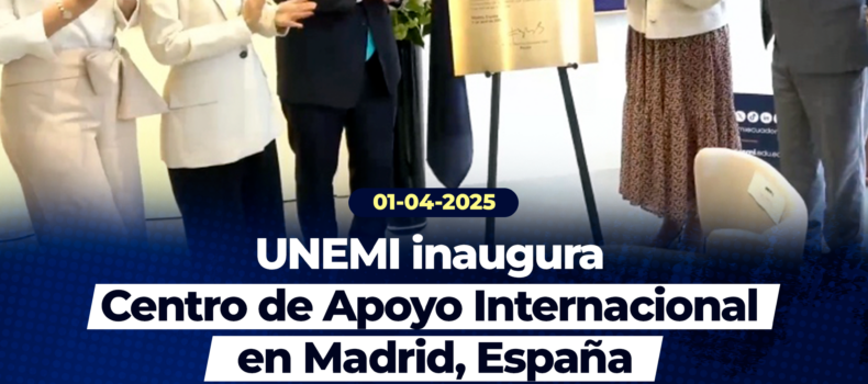 UNEMI inaugura Centro de Apoyo Internacional en Madrid, España
