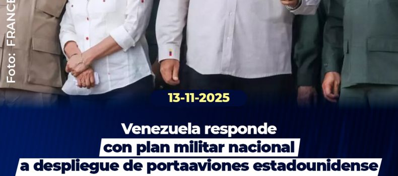 Maduro activa plan militar ante despliegue del portaaviones estadounidense en el Caribe